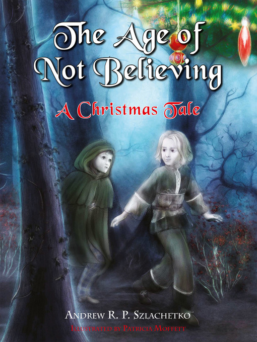 Title details for The Age of Not Believing by Andrew Szlachetko - Available